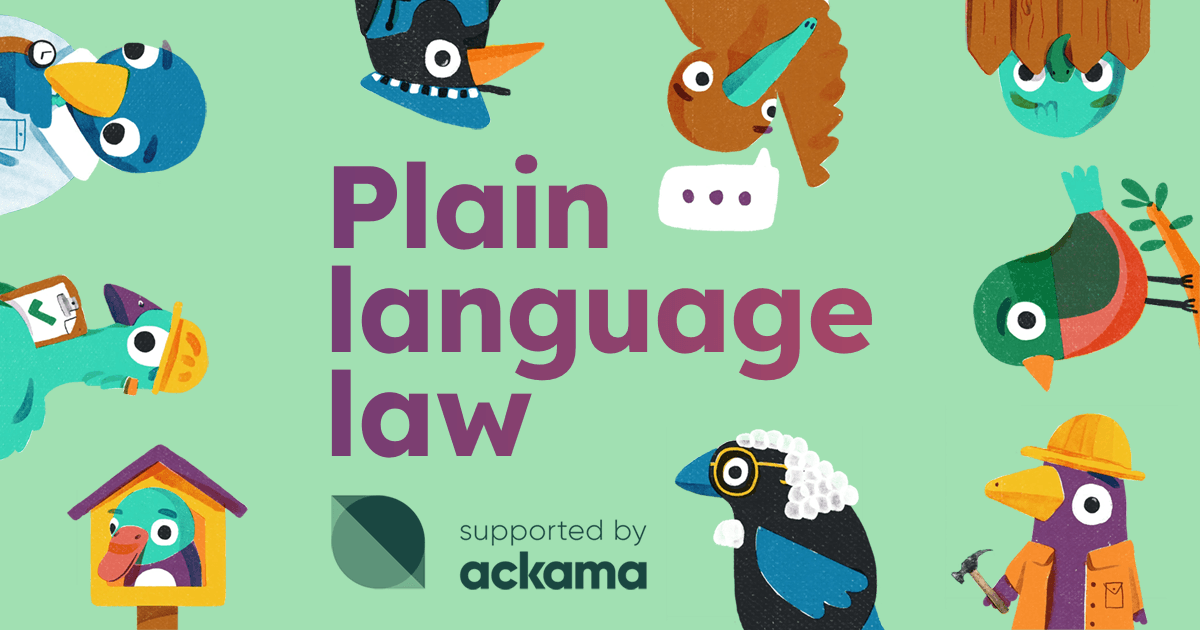 Graphic for the Plain Language Law project, featuring illustrated birds in various roles (e.g., construction worker, judge) surrounding the text 'Plain language law.' The Ackama logo appears below with the text 'supported by Ackama.